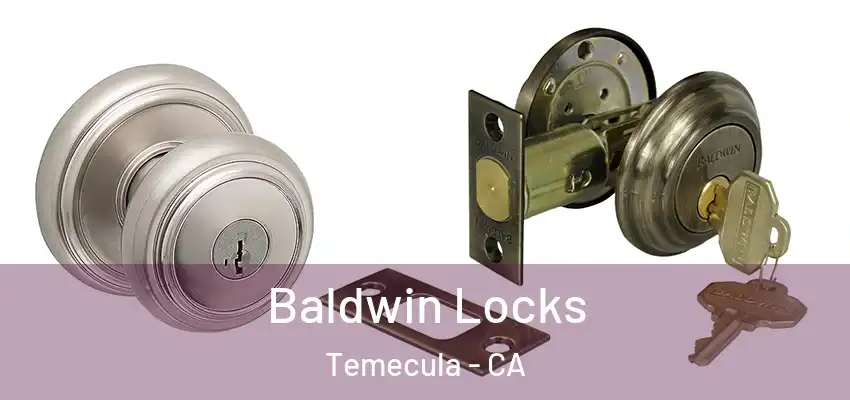  Baldwin Locks Temecula - CA