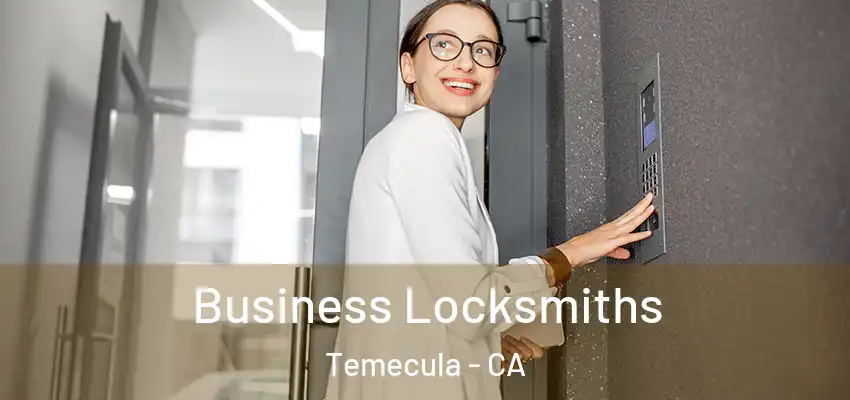  Business Locksmiths Temecula - CA