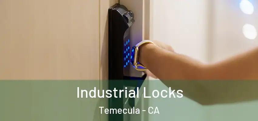  Industrial Locks Temecula - CA